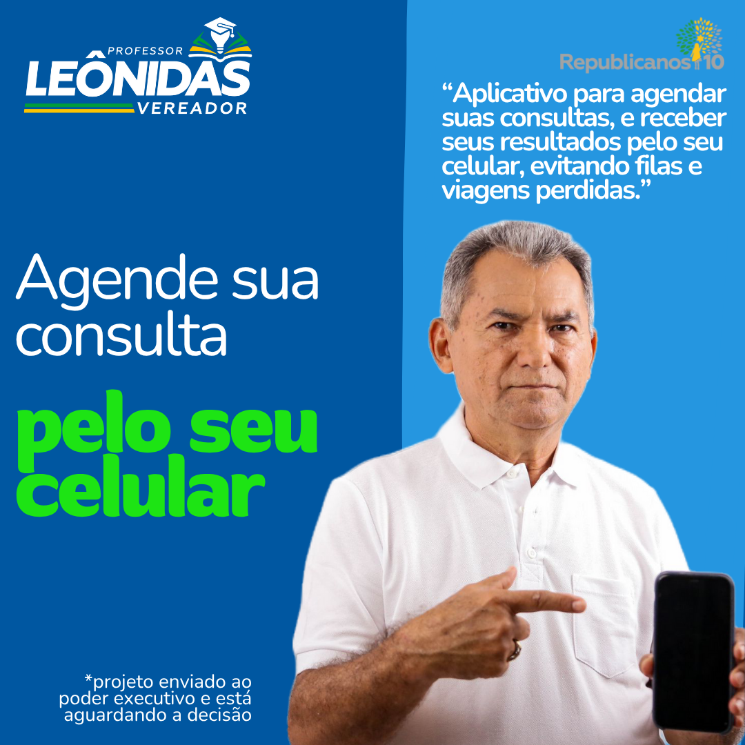 Vereador Leônidas propõe projeto de lei que institui programa de agendamento online de consultas e exames
