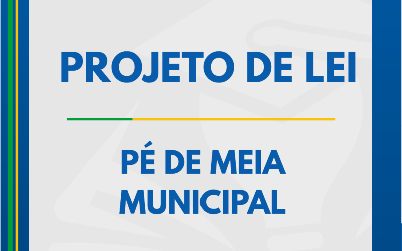 Vereador Leônidas propõe Projeto Pé de meia Municipal.